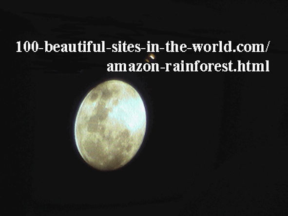 Beautiful Amazonian Photos: The beautiful full moon of the Amazon.
