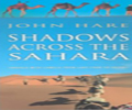 Shadows Across the Sahara: Travels with Camels from Lake Chad to Tripoli