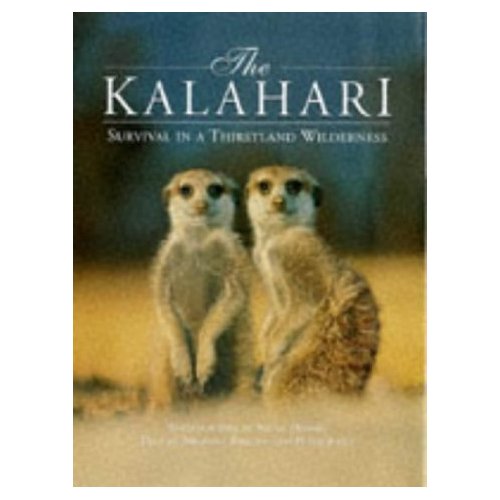 The Kalahari: Survival in a Thirstland Wilderness