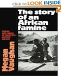 The Story of an African Famine: Gender and Famine in Twentieth-Century Malawi